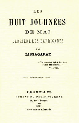 Lissagaray : Les 8 journées de mai derrière les barricades