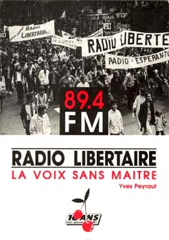 Radio libertario historia de Yves Peyraut