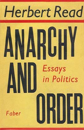 Herbert Read : Anarchy and order